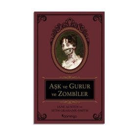 Aşk ve Gurur ve Zombiler - Jane Austen - Seth Grahame Smith
