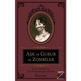 Aşk ve Gurur ve Zombiler - june austen Seth Grahame Smith