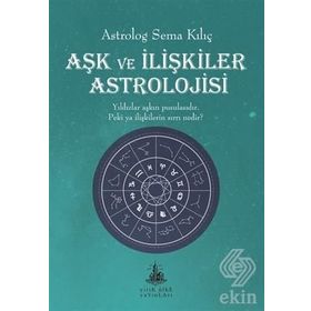 AŞK VE İLIŞKILER ASTROLOJISI - SEMA KILIÇ