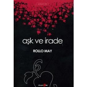 Aşk ve İrade - Rollo May