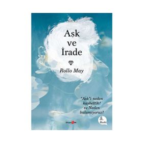 Aşk ve İrade - Rollo May