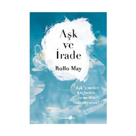 Aşk ve İrade - Rollo May