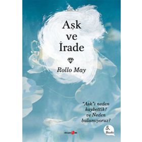 Aşk ve İrade - Rollo May