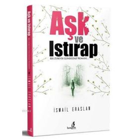Aşk ve Istırap İsmail Eraslan