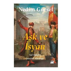 Aşk ve İsyan - Nedim Gürsel