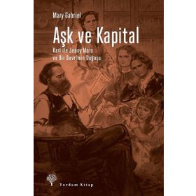 Aşk ve Kapital - Mary Gabriel