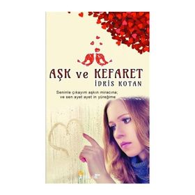 Aşk ve Kefaret - İdris Kotan