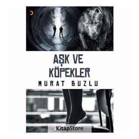 Aşk ve Köpekler - Murat Buzlu