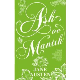 Aşk ve Mantık - Jane Austen