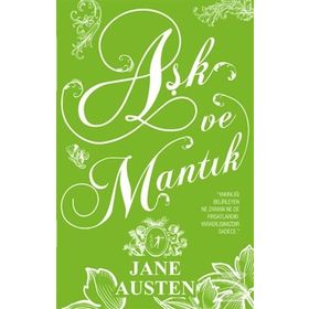 Aşk ve Mantık - Jane Austen