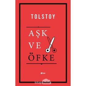Aşk Ve Öfke - Lev N. Tolstoy