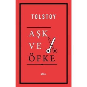 Aşk ve Öfke - Lev Nikolayeviç Tolstoy