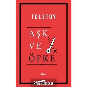 Aşk ve Öfke - Lev Nikolayeviç Tolstoy