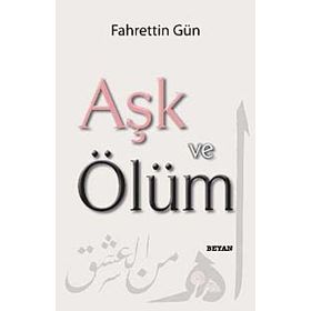 AŞK VE ÖLÜM - FAHRETTIN GÜN