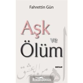 AŞK VE ÖLÜM - FAHRETTIN GÜN