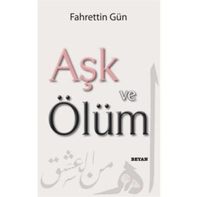 AŞK VE ÖLÜM - FAHRETTIN GÜN
