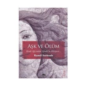Aşk ve Ölüm - Kamil Sarhanlı