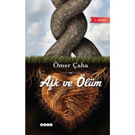 AŞK VE ÖLÜM - ÖMER ÇAHA