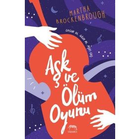 Aşk Ve Ölüm Oyunu - Martha Brockenbrough