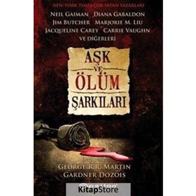 Aşk ve Ölüm Şarkıları - Gardner Dozois George Martin