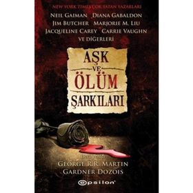 Aşk ve Ölüm Şarkıları - Gardner Dozois George Martin