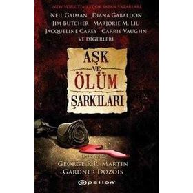 Aşk ve Ölüm Şarkıları - Gardner Dozois George Martin