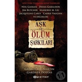 Aşk ve Ölüm Şarkıları - Gardner Dozois George Martin