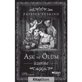 Aşk ve Ölüm Üzerine - Patrick Süskind