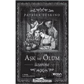 Aşk ve Ölüm Üzerine - Patrick Süskind