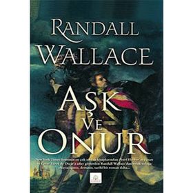 AŞK VE ONUR - RANDALL WALLACE
