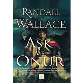 AŞK VE ONUR - RANDALL WALLACE