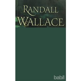AŞK VE ONUR - RANDALL WALLACE