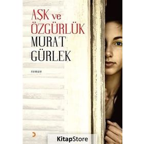 Aşk ve Özgürlük - Murat Gürlek