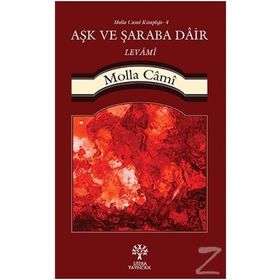 Aşk ve Şaraba Dair Levami - molla cami molla cami