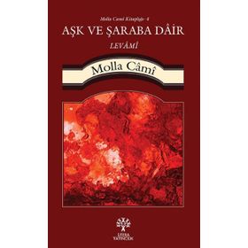 Aşk ve Şaraba Dair Levami - molla cami molla cami