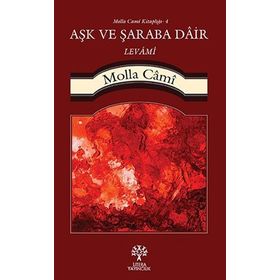 Aşk ve Şaraba Dair Levami - molla cami molla cami