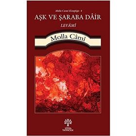 Aşk ve Şaraba Dair Levami - molla cami molla cami