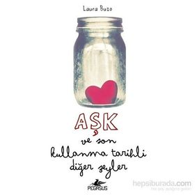 Aşk ve Son Kullanma Tarihli Diğer Şeyler - Laura Buzo