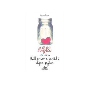 Aşk ve Son Kullanma Tarihli Diğer Şeyler - Laura Buzo