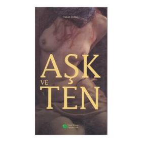 AŞK VE TEN - TURAN ERDEM