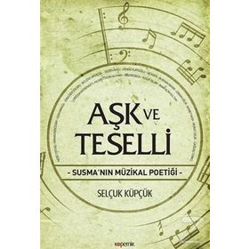 Aşk ve Teselli - Selçuk Küpçük