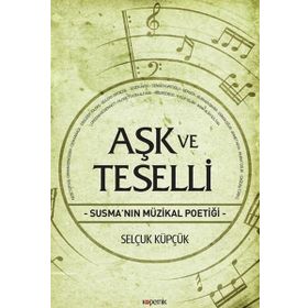 Aşk ve Teselli - Selçuk Küpçük