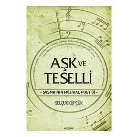 Aşk ve Teselli - Selçuk Küpçük
