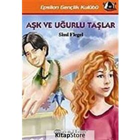 AŞK VE UĞURLU TAŞLAR - SISSI FLEGEL