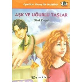 AŞK VE UĞURLU TAŞLAR - SISSI FLEGEL