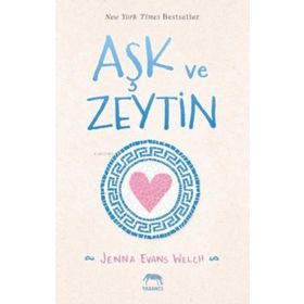 Aşk ve Zeytin - Jenna Evans Welch
