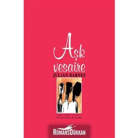 AŞK VESAIRE - JULIAN BARNES