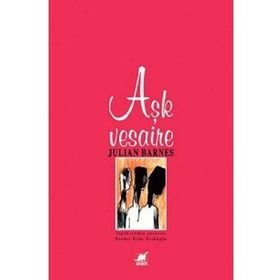 AŞK VESAIRE - JULIAN BARNES