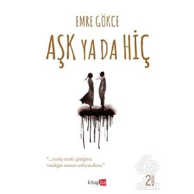 Aşk Ya Da Hiç - Yunus Emre Gökce