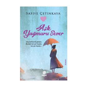 Aşk Yağmuru Sever - Safiye Çetinkaya